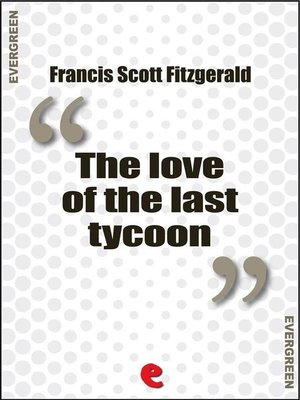 cover image of The Love of the Last Tycoon